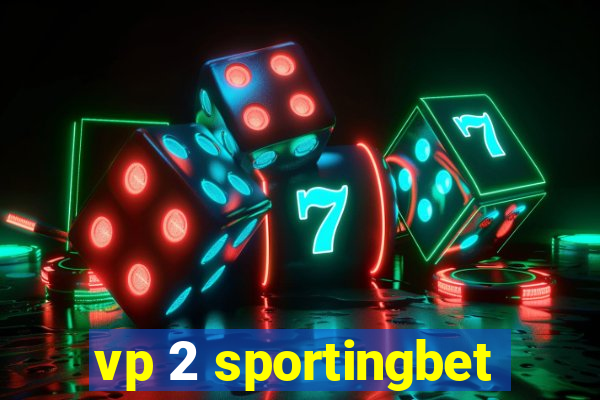 vp 2 sportingbet